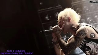 Download lagu Pay Money To My Pain 'This life' Testo e traduzione sub ita[HSLSN] mp3
