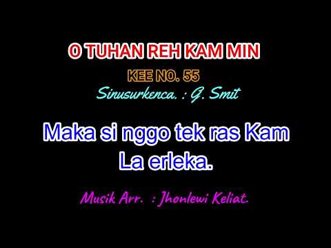 KEE 55 (Karaoke Version). O TUHAN REH KAM MIN.
