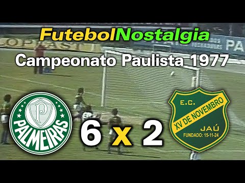 Palmeiras 6 x 2 XV de Jaú - 22-05-1977 ( Campeonato Paulista )