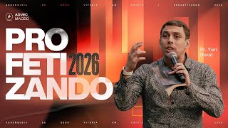 CONFERÊNCIA PROFETIZANDO I Pr. Yuri Norat