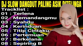 Download lagu DJ DANGDUT SLOW NONSTOP TERLENA | MEMANDANGMU | SYAHDU | KERINDUAN PALING ASIK DITELINGA mp3
