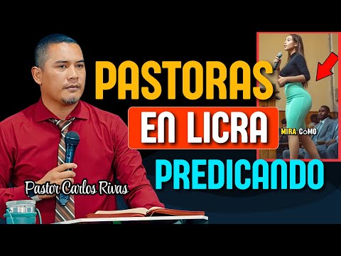 Pastoras en Licra predicando / Apostasía en su máximo esplendor - Pastor Carlos Rivas