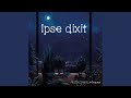 Ipse Dixit (feat. Saku)