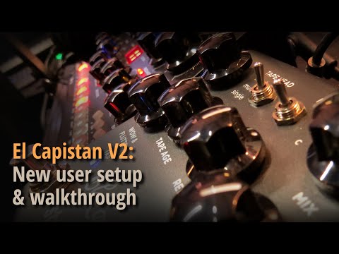 El Capistan V2: New user setup and walkthrough