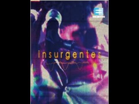 Peligrosos Gorriones - Insurgentes (Documental)