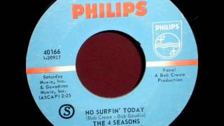Four Seasons - No Surfin&#39; Today, Mono 1964 Philips 45 record.