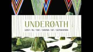 Underoath - Anyone Can Dig A Hole But It Takes A Real Man To