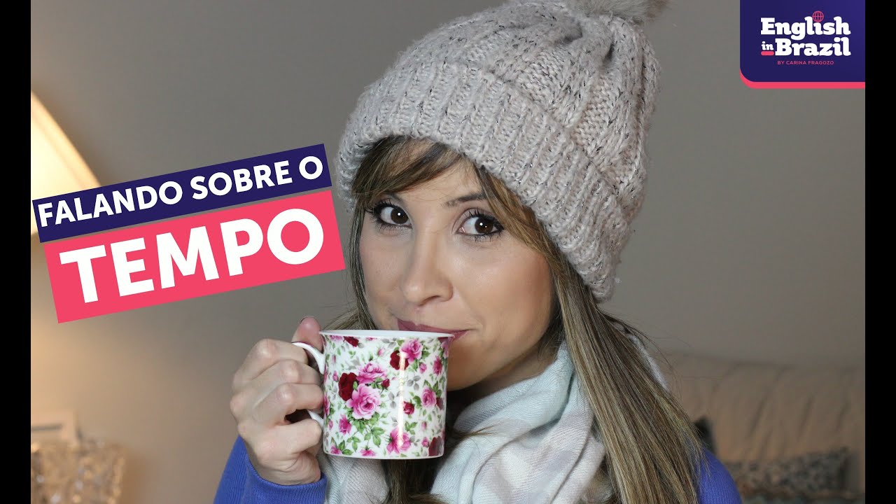 Como falar sobre o TEMPO em inglês | English in Brazil
