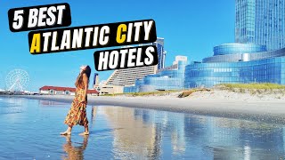 ATLANTIC CITY HOTEL REVIEW - 5 BEST ATLANTIC CITY HOTELS (BEST AC New Jersey CASINOS!)
