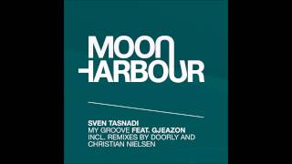 Sven Tasnadi - My Groove feat. Gjeazon (Doorly Remix) (MHR076)