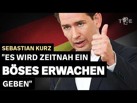 "Es wird zeitnah ein böses Erwachen geben", so Ex-Kanzler Sebastian Kurz