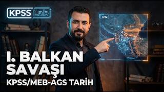 I. Balkan Savaşı | KPSS / MEB - AGS Tarih 2027 | KPSS Lab #93