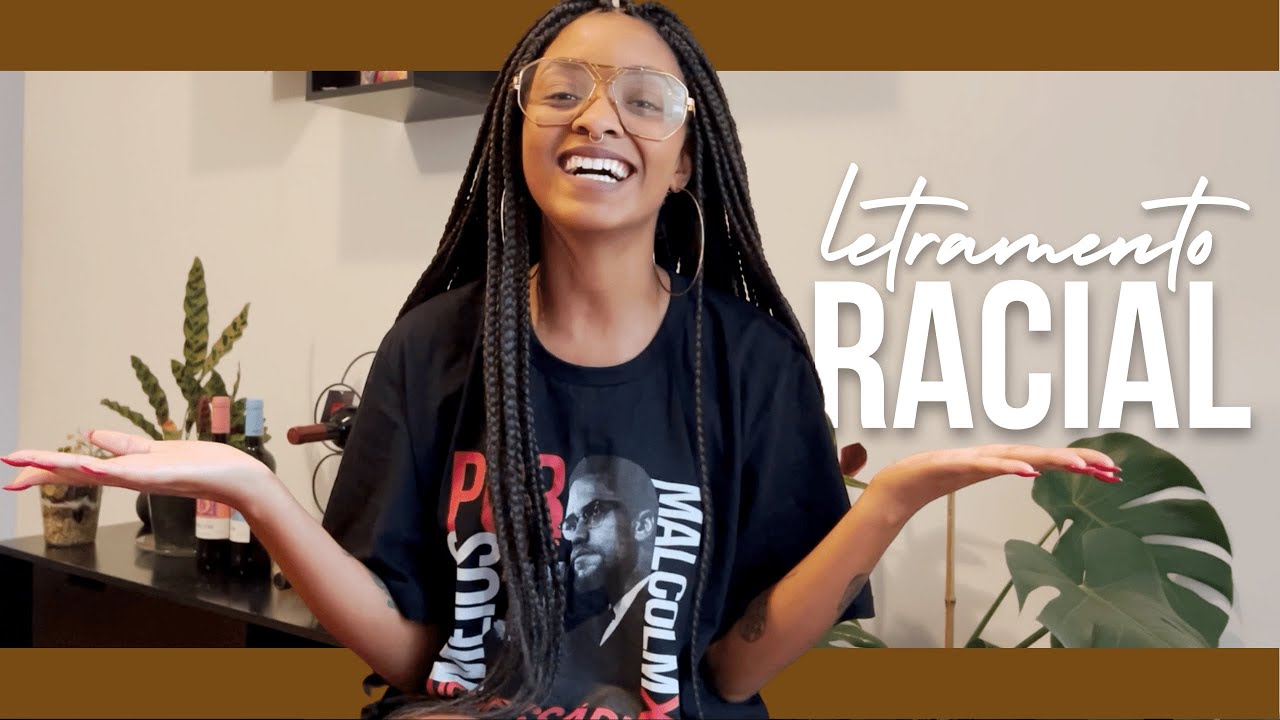 O que é Letramento Racial?