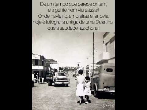 Lembranças de um tempo que deixou saudades. Duartina -SP.