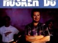 Husker Du-Hardly Getting Over It
