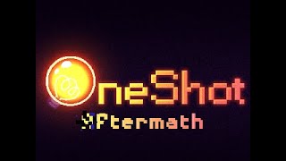 Oneshot Aftermath Trailer (April Fools 2023 / 2018 Demo Trailer)