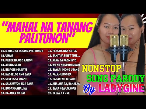 "MAHAL NA TANANG PALITUNON" Nonstop Song Parody by LadyGine - Bisaya Version 2023