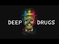 DEEP HOUSE DRUGS VOL.1 | 1 HOUR MIX