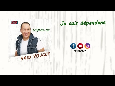 Saïd Youcef - Je suis dépendant 💿