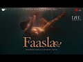 Faasla Official Lyrical Video | Darshan Raval | Shirley Setia | Dard | Naushad Khan