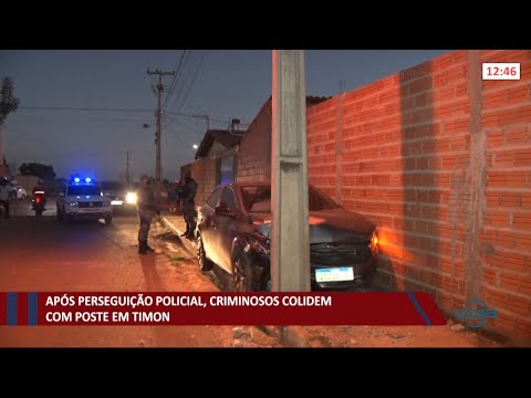Após perseguição policial, criminosos colidem com poste em Timon 27 05 2021