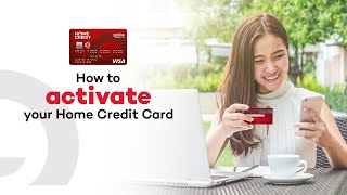 How To Activate Your Home Credit Card