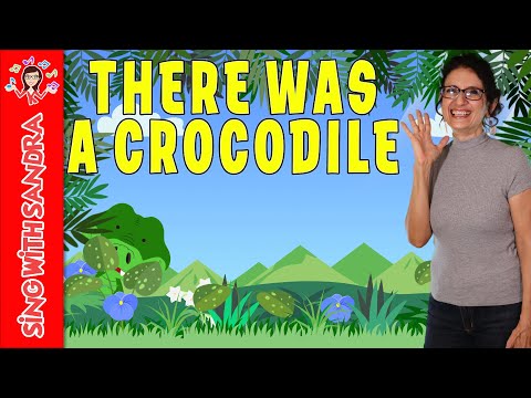💖 There Was a Crocodile 💖 Children's Songs | Children's Stories | Sing With Sandra