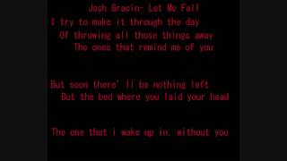 Josh Gracin- Let me fall BEST LYRICS VIDEO :]