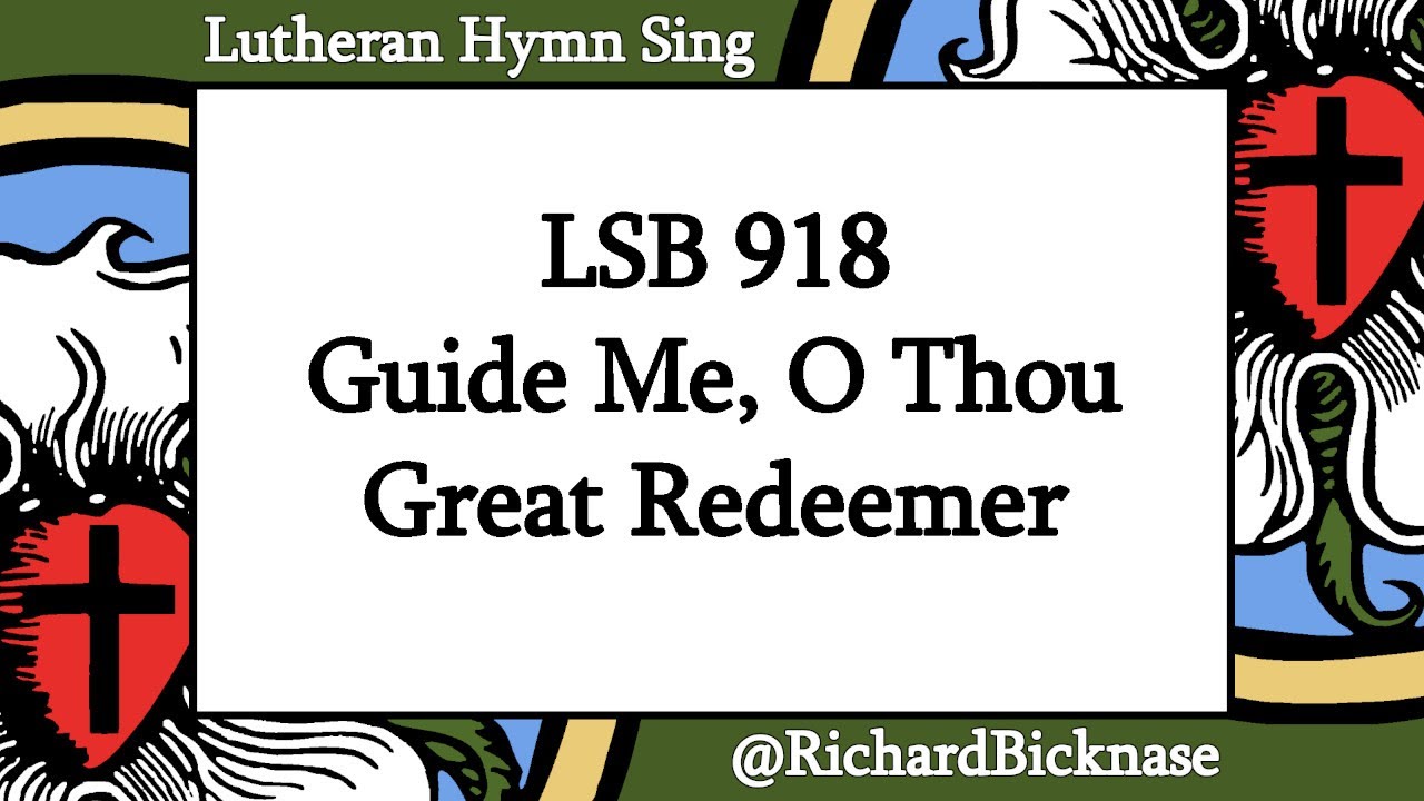 Score Video: LSB 918 Guide Me, O Thou Great Redeemer | Lutheran Hymn Sing