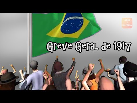 A Greve Geral de 1917 - HISTÓRIA DO BRASIL