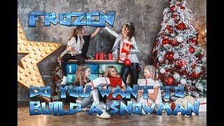 FROZEN  Do You Want To Build a Snowman feat. Lollipops Band