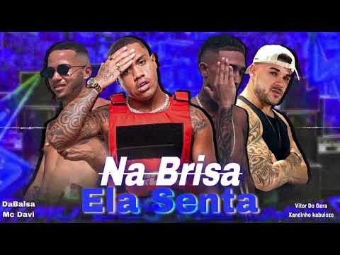 🔵 VITOR DO GERA - DABALSA - XANDINHO KABULOZO FEAT MC DAVI - NA BRISA ELA SENTA - REMIX BREGA FUNK