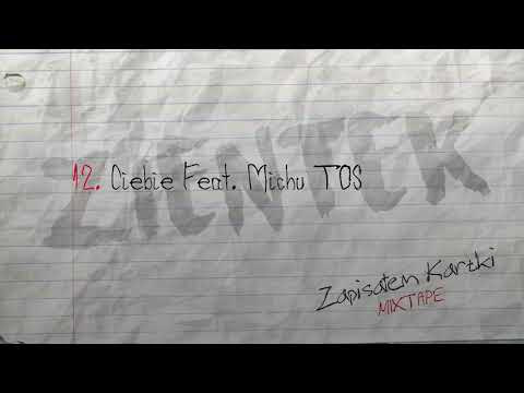 12. Zientek - Ciebie x Michu TOS (ZapisałemKartkiMixtape)