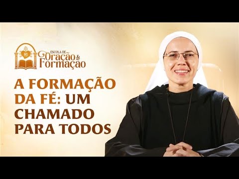 Faith Formation: A Call for All - Sister Maria Raquel | School of Prayer and Formation
