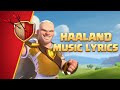 🎶 Haaland for the Win (Haaland Song Lyrics Video ) 🎶 Clash of Clans Official