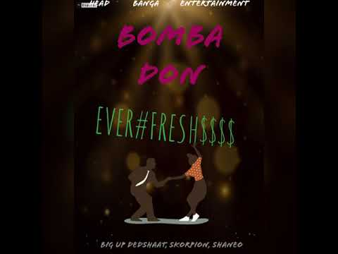 BOMBA  DON ~EVER FRESH~ (OFFICIAL VIDEO)mp3