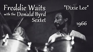 Donald Byrd Sextet 6/24/1966 "Dixie Lee” | Freddie Waits, Hank Mobley, McCoy Tyner, Sonny Red