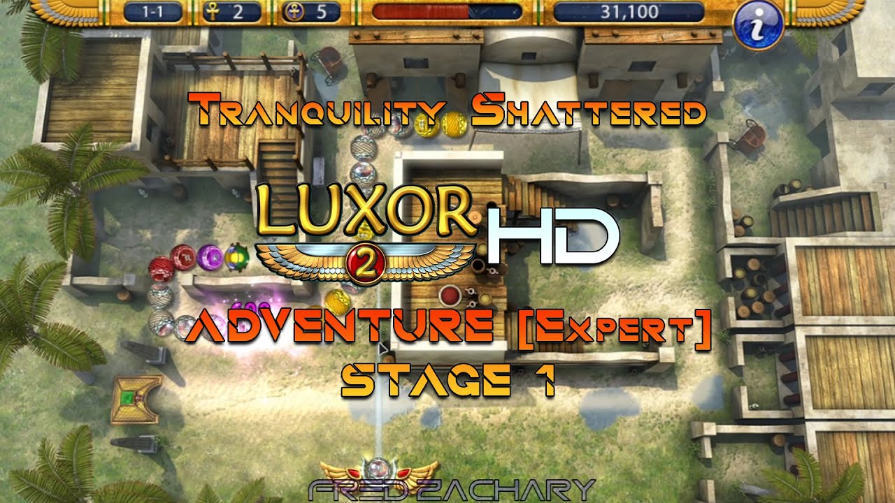 Luxor 2 HD [2012] | Adventure [Expert] - Stage 1 : Tranquility Shattered