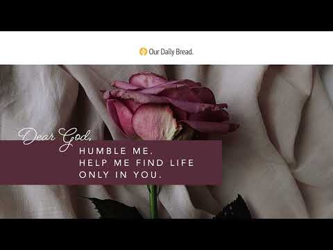 Mortality and Humility | Audio Reading | Our Daily Bread Devotional | February 9, 2022