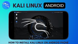 How to Install Kali Linux on any Android Phone
