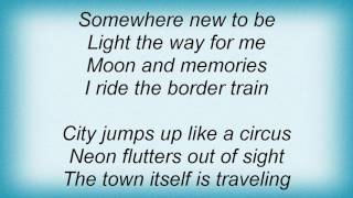 Barry Manilow - Border Train Lyrics