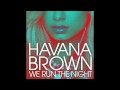 Havana Brown feat. Pitbull - We Run The Night ...