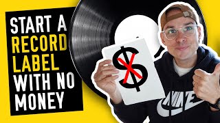 How to start a RECORD LABEL with no money? - Do THESE simple things...