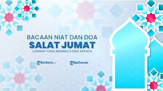 Bacaan Niat Melaksanakan Salat Jumat