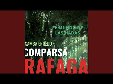 Comparsa Ráfaga: Samba Enredo , el Mundo de las Hadas