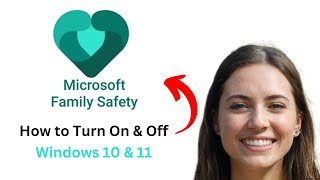 How To Turn Microsoft Family Safety On & Off (2026 Quick & Easy) (On W