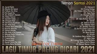 Download lagu KUMPULAN LAGU TIMUR PALING MENYENTUH HATI || FULL ALBUM || TERBAIK 2021 | JANJI PUTIH mp3 Download lagu KUMPULAN LAGU TIMUR PALING MENYENTUH HATI || FULL ALBUM || TERBAIK 2021 | JANJI PUTIH mp3