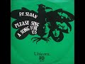 Unicorn -  Please Sing  A Song For  Us