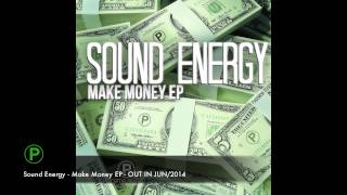 Sound Energy - Make Money EP [Promo Audio recordings] out in Jun/2014