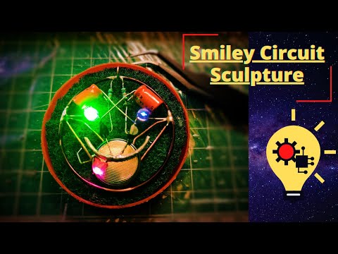 How To Make Free form Smiley circuit Sculpture